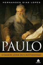 Paulo, o maior líder do cristianismo